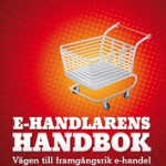 E-handlarens handbok : vägen till framgångsrik e-handel av Urban Lindstedt, Lisa Bjerre